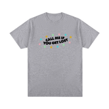 Call Me If You Get Lost T-shirt