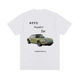 Need Money For Porsche T-shirt